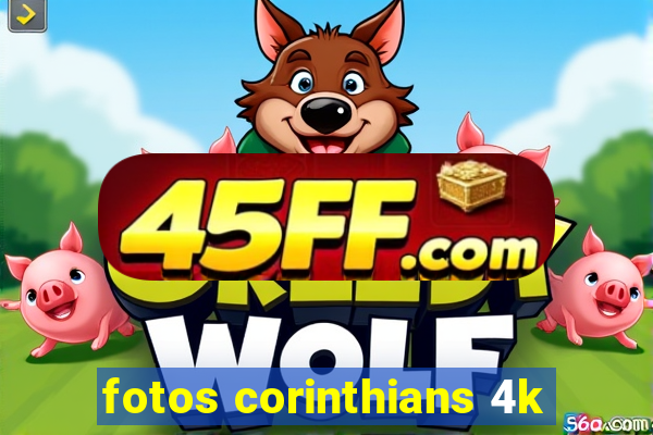 fotos corinthians 4k